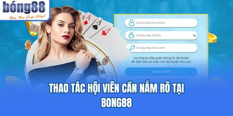 Bong88 🎖️ Link Tải Bong88.Com IOS/APK Chính Thức 06/2026 Thao tác hội viên cần nắm rõ tại Bong88